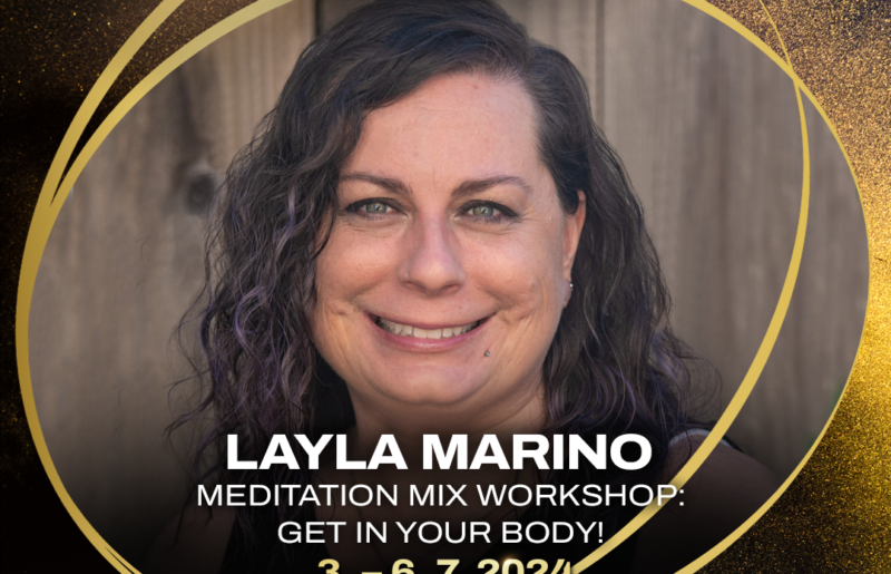 MEDITATION MIX WORKSHOP: GET IN YOUR BODY! LAYLA MARINO